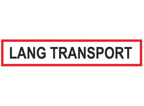 Skilt Lang transport 900x300mm | Verne