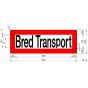 Skilt Bred transport 565x200mm