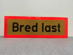 Skilt Bred last svensk type, 120x40cm