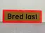 Skilt Bred last svensk type, 120x40cm