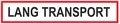 Skilt Lang transport 900x300mm