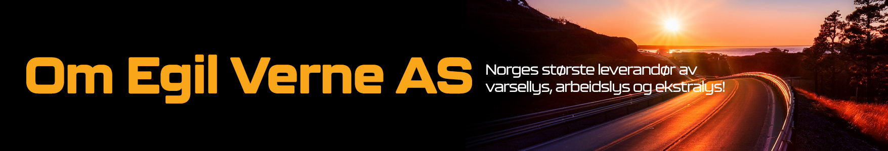 Om Norges største leverandør av varsellys, arbeidslys og ekstralys - Egil Verne AS